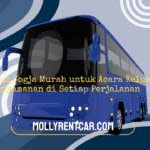 Rental Bus Jogja Murah untuk Acara Keluarga Kenyamanan di Setiap Perjalanan